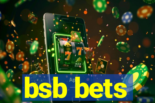 bsb bets